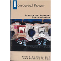Borrowed Power: Essays on Cultural Appropriation