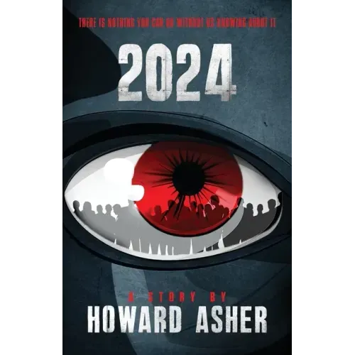 2024: There Is Nothing You Can Do Without Us Knowing About It