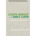 Judith Wright and Emily Carr: Gendered Colonial Modernity