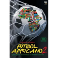 Fútbol africano II: Crónicas, historias e investigación