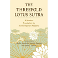 The Threefold Lotus Sutra: A Modern Translation for Contemporary Readers