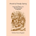 Annals of Sandy Spring, Twenty Years of History of a Rural Community in Maryland