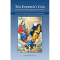 The Emperor's God: Imperial Misunderstandings of Christianity