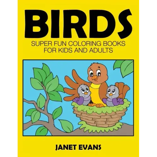 Birds: Super Fun Coloring Books for Kids and Adults