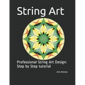 String Art: Professional String Art Design: Step by Step tutorial