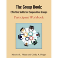The Group Book: Effective Skills for Cooperative Groups