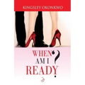When Am I Ready?