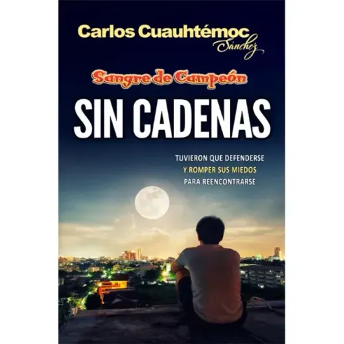 Sangre de Campeón. Sin Cadenas