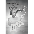 Sounding the Shofar: Why, When, Where