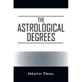 The Astrological Degrees