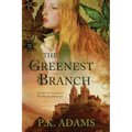 The Greenest Branch: A Novel of Germany's First Female Physician