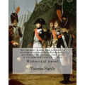 The trumpet-major, John Loveday: a soldier in the war with Buonaparte, and Robert his brother, first mate in the merchant service: a tale. By: Thomas