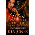 When I Needed You The Most: A Millionaire Romance