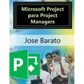 Microsoft Project para Project Managers: Microsoft Project en proyectos reales