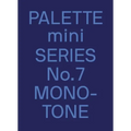 Palette Mini 07: Monotone: New Single-Color Graphics