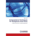 Computational Techniques for Multiphase Fluid Flows
