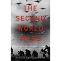 The Second World Wars: How the First Global Conflict Was Fought and Won