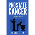 Prostate Cancer: My Journey