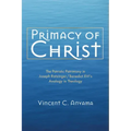Primacy of Christ: The Patristic Patrimony in Joseph Ratzinger/Benedict XVI's Analogy in Theology