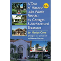 A Tour of Lake Worth Florida its Cottages & Architectural Treasures