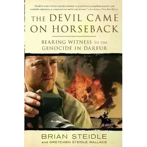 The Devil Came on Horseback: Bearing Witness to the Genocide in Darfur