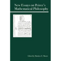 New Essays on Peirce's Mathematical Philosophy