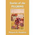 Stories of the Pilgrims (Yesterday's Classics)