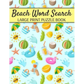Beach Word Search Large Print Puzzle Book: Summer Word Search, Spring Word Search Book For Adults