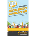 Social Justice Advocacy 101: How to Become a Social Justice Advocate From A to Z
