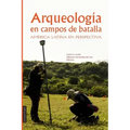 Arqueología en Campos de Batalla: América Latina en perspectiva