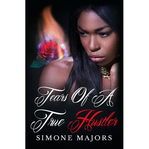 Tears of a True Hustler