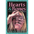 Hearts and Bones: Love Songs for Late Youth