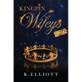 Kingpin Wifeys Vol 6