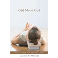 Girl Meets God: On the Path to a Spiritual Life
