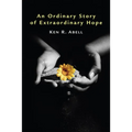 An Ordinary Story of Extraordinary Hope