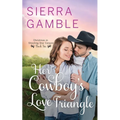 Her Cowboy's Love Triangle: Clean Contemporary Cowboy Romance