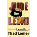 Jude the Lewd