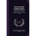 The Interoceanic Problem, And Its Scientific Solution: An Address Before The American Association For The Advancement Of Science