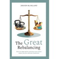 The Great Rebalancing: How our debt-driven economy turns scarce assets into the ultimate investment