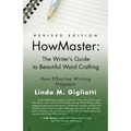 Howmaster: THE WRITER'S GUIDE TO BEAUTIFUL WORD CRAFTING - Revised Edition