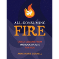 All-Consuming Fire: Object Lessons from the Book of Acts for Kids