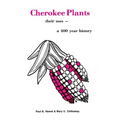 Cherokee Plants: Their Uses--A 400 Year History