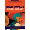 The High-Impact Digital Library: Innovative Approaches for Outreach and Instruction