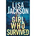 The Girl Who Survived: A Riveting Novel of Suspense with a Shocking Twist