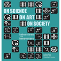 On Science On Art On Society- Interviews with Innovators