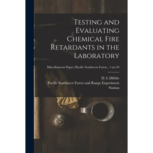 Testing and Evaluating Chemical Fire Retardants in the Laboratory; no.59