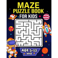 Maze Puzzle Book for Kids age 5-12 years: Activity Book for Kids (Maze Books for Kids) with coloring pages