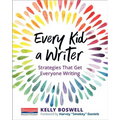 Every Kid a Writer: Strategies That Get Everyone Writing