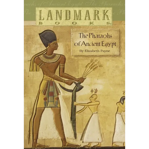 The Pharaohs of Ancient Egypt