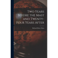 Two Years Before the Mast and Twenty-Four Years After